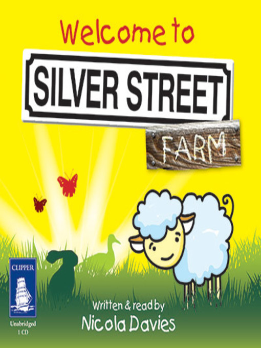 Title details for Welcome to Silver Street Farm by Nicola Davies - Available
